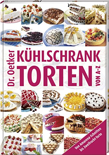 Kühlschranktorten von A-Z: Von Amarena-Schnitten bis Zweifrucht-Torte