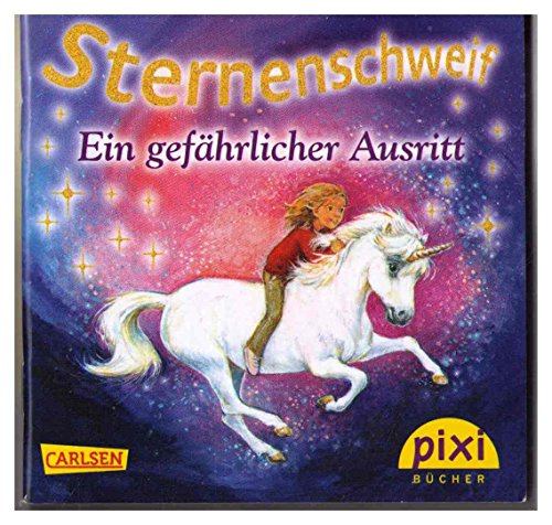 Pixi 1831 aus Serie 203: Sternenschweif - Ein gefährlicher Ausritt (ISBN 9783551050120 = Einzeltitel aus ISBN 9783551050120)