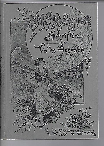 P. K. Rosegger´s Schriften - Volksausgabe 15 Bände.