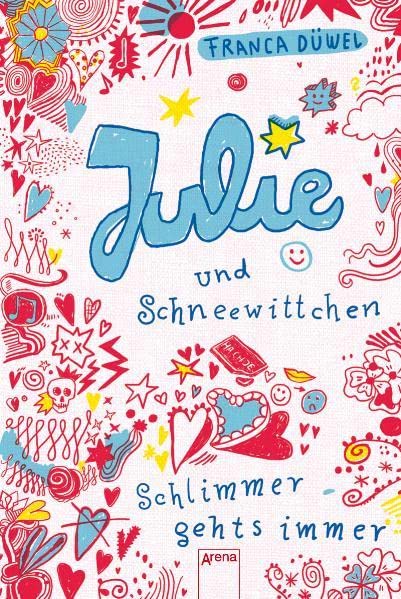 Julie und Schneewittchen - Schlimmer geht's immer: Tagebuch-Geschichte ab 10