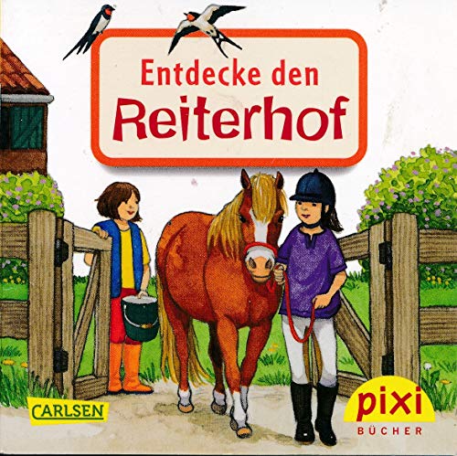 Pixi Buch Nr. 1772, Serie 196, Entdecke den Reiterhof