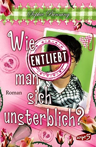 Wie entliebt man sich unsterblich?