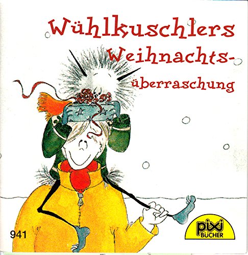 Wühlkuschlers Weihnachtsüberraschung - Pixi-Buch Nr. 941 - Einzeltitel aus PIXI-Weihnachtsserie 14