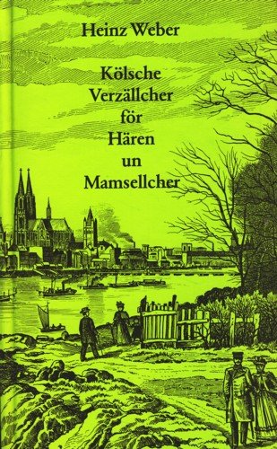 Kölsche Verzällcher för Hären un Mamsellcher