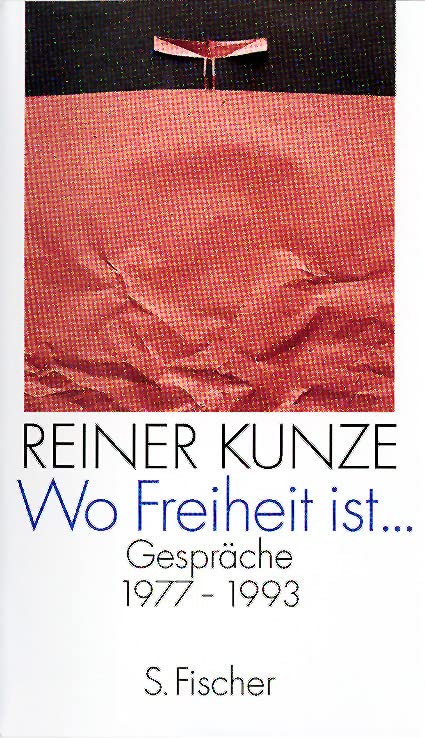Wo Freiheit ist ...: Gespräche 1977 - 1993