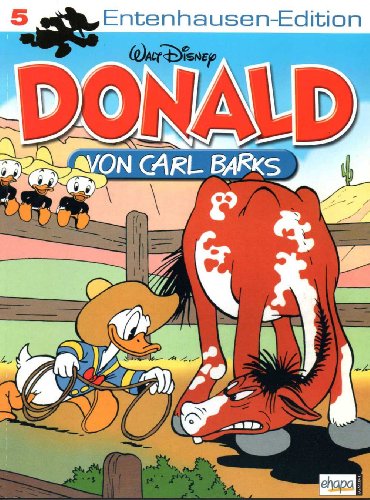 Walt Disney Entenhausen-Edition Comic # 5: DONALD von Carl Barks: Cowboy-Künste
