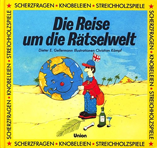 Reise um die Rätselwelt. ( Ab 8 J.)