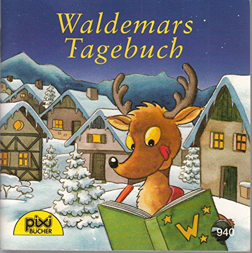 Waldemars Tagebuch - Pixi-Buch Nr. 940 - Einzeltitel aus PIXI-Weihnachtsserie 14