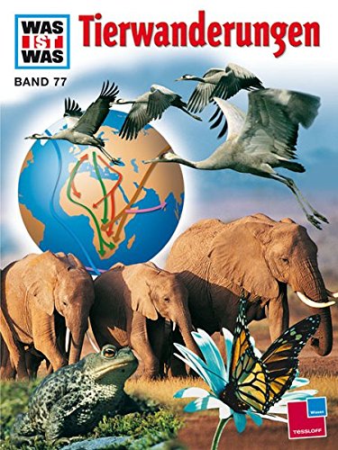 WAS IST WAS, Band 77: Tierwanderungen