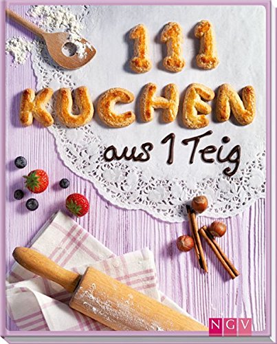111 Kuchen aus 1 Teig