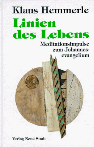 Linien des Lebens: Meditationsimpulse zum Johannesevangelium