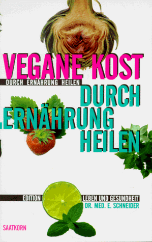 Vegane Kost - durch Ernährung heilen