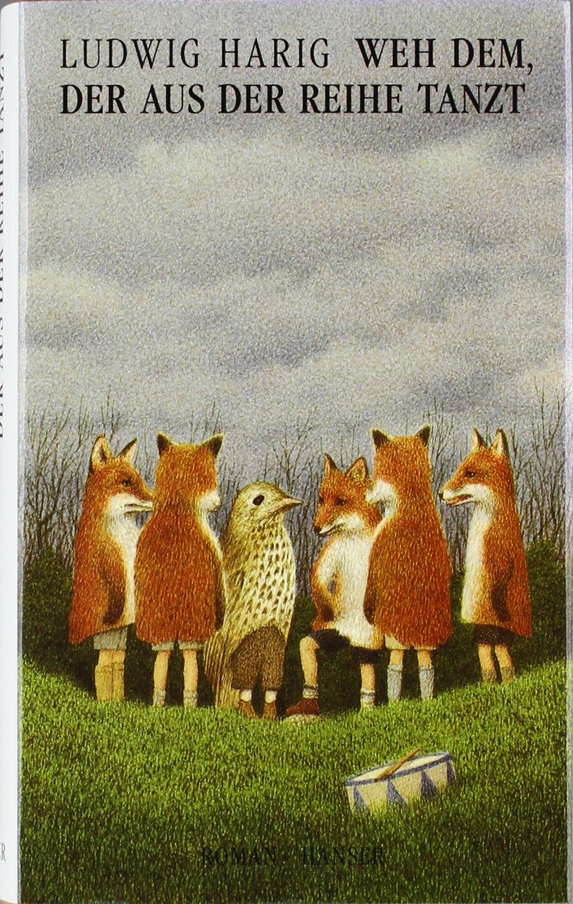 Weh dem, der aus der Reihe tanzt: Roman