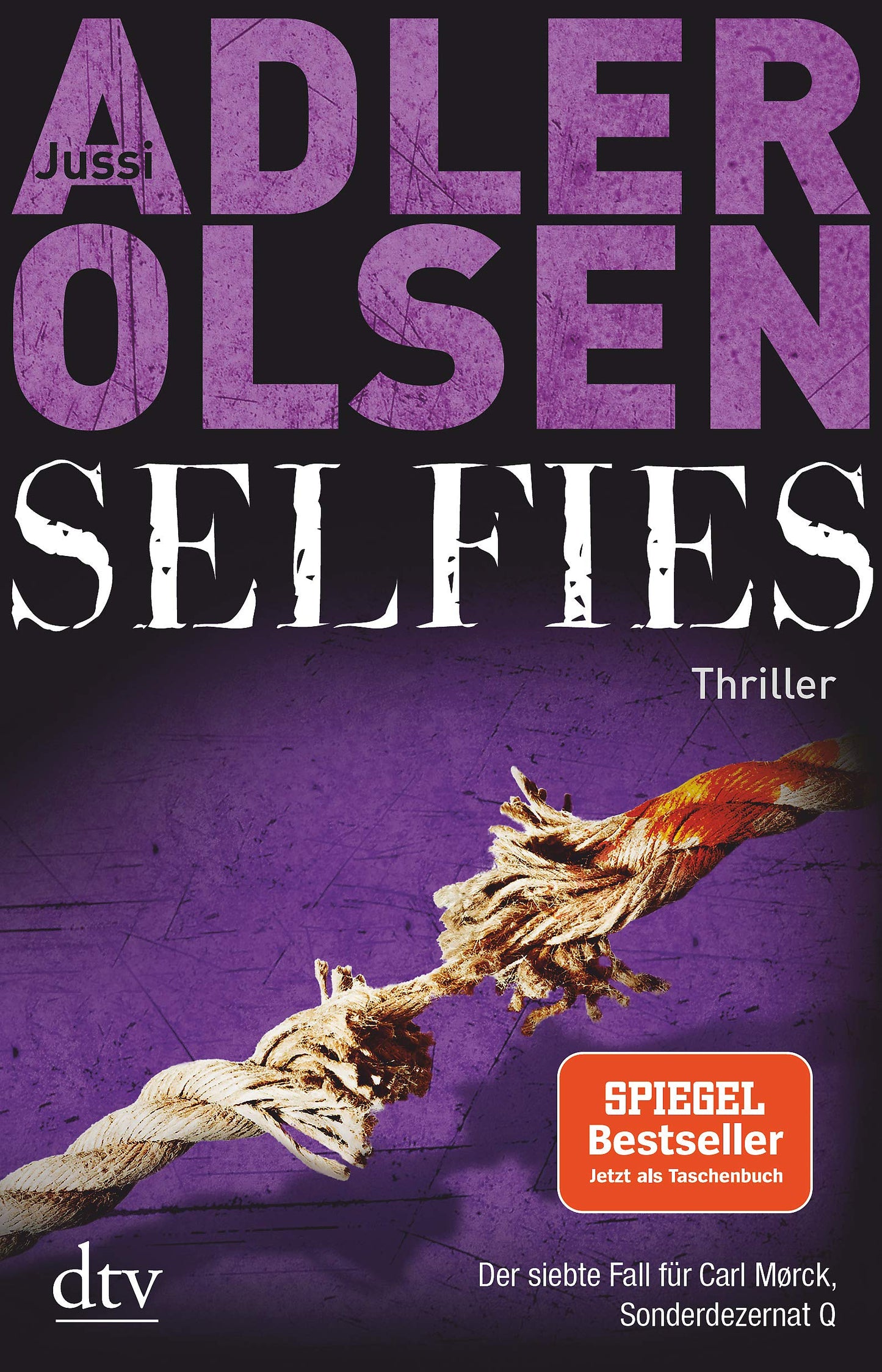 Selfies: Der siebte Fall für Carl Mørck, Sonderdezernat Q – Thriller (Carl-Mørck-Reihe, Band 7)