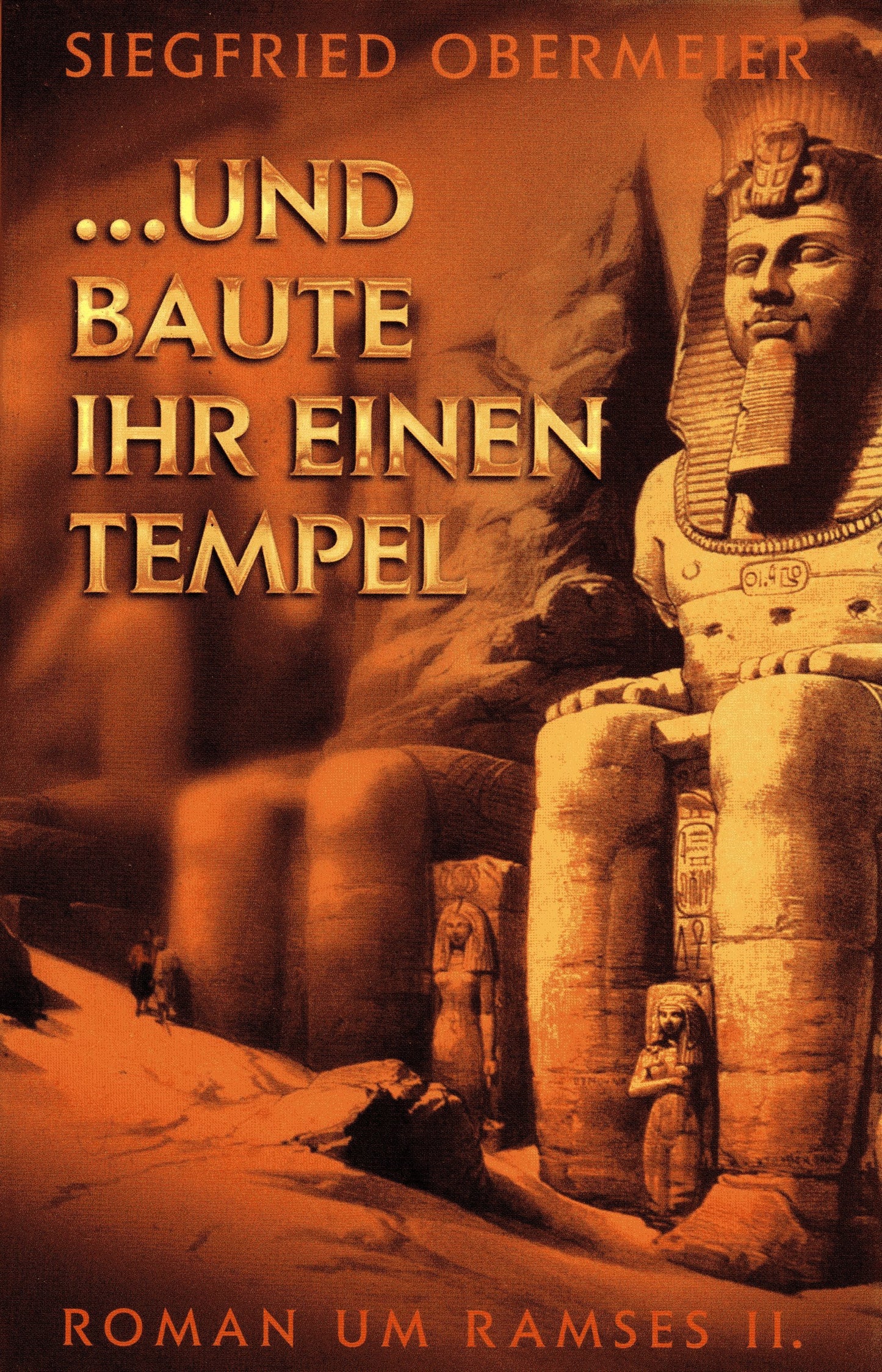 ... und baute ihr einen Tempel : Roman um Ramses II.