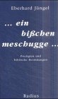 ... ein bisschen meschugge ...: Predigten und biblische Besinnungen