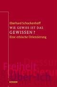 Wie gewiss ist das Gewissen?: Eine ethische Orientierung