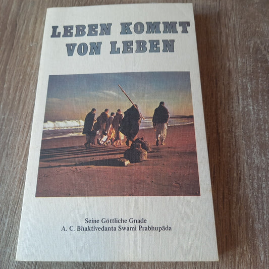 Leben kommt vom Leben seine göttliche Gnade