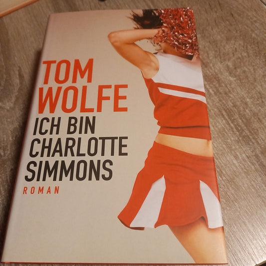 Ich bin Charlotte Simmons von Wolfe