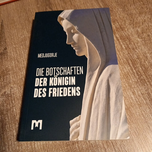 Die Botschaften der Königin des Friedens