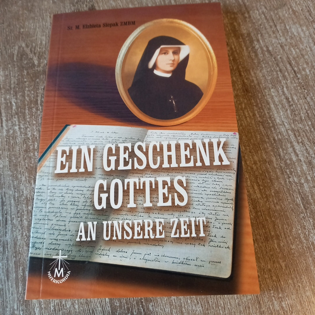 Ein Geschenk Gottes an unsere Zeit