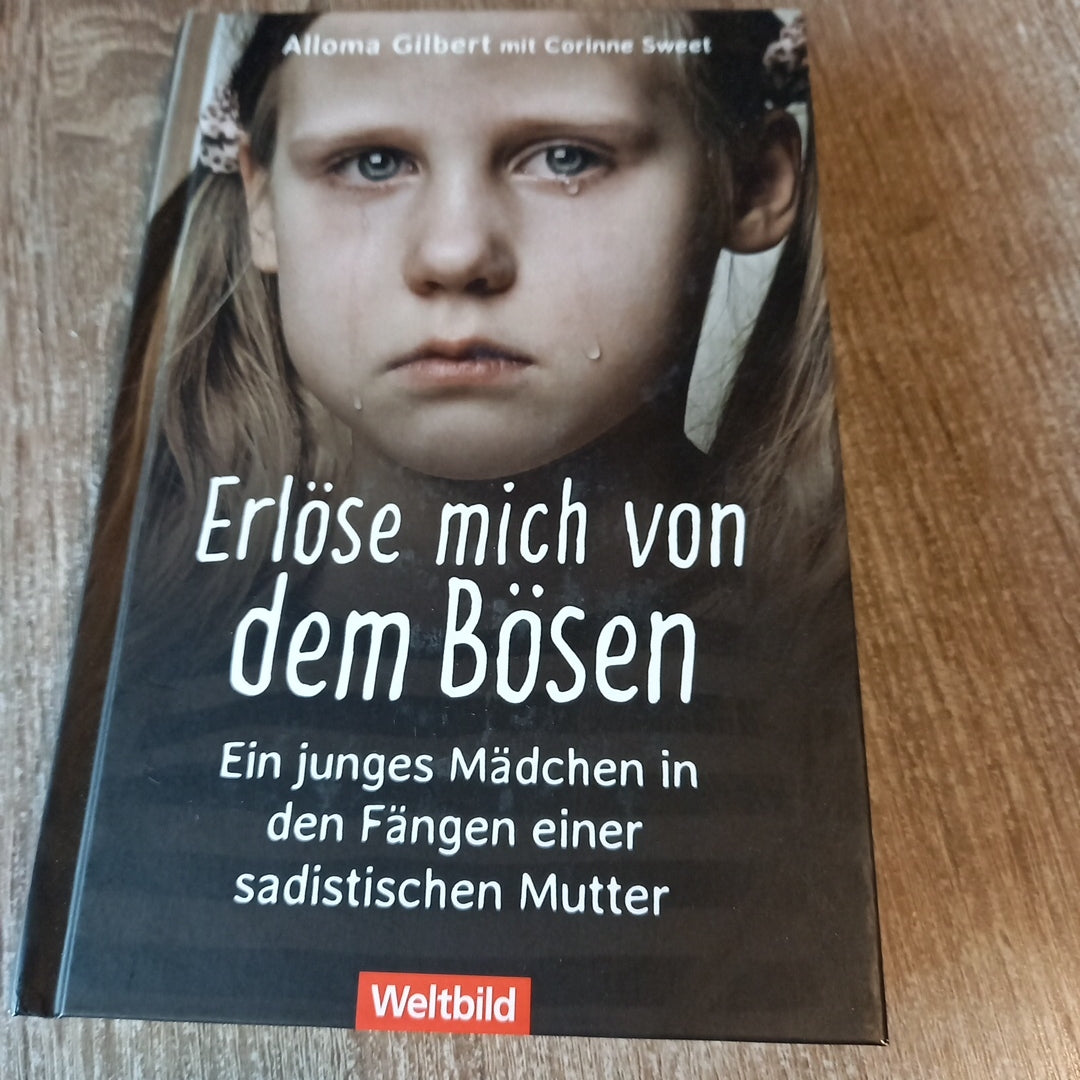 Erlöse mich von dem Bösen von Alloma Gilbert
