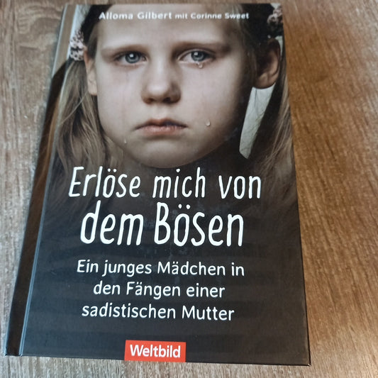 Erlöse mich von dem Bösen von Alloma Gilbert