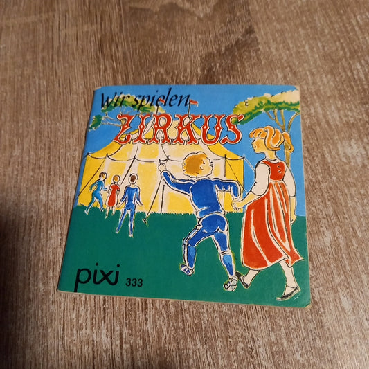 Wir spielen Zirkus  Pixi 333
