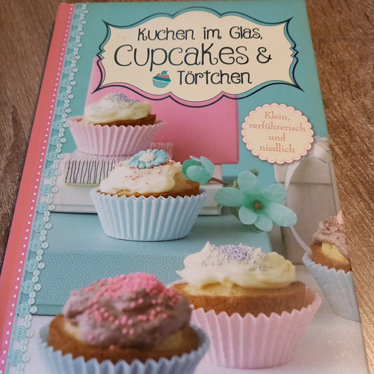Kuchen im Glas Cupcakes & Törtchen