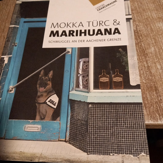 Mokka Türc & Marihuana Schmuggel an der Aachener Grenze