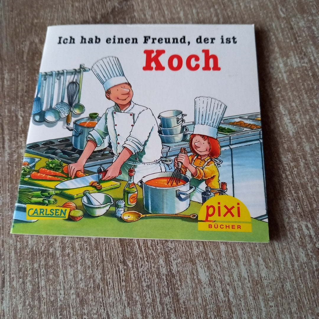 Ich hab einen Freund der ist Koch