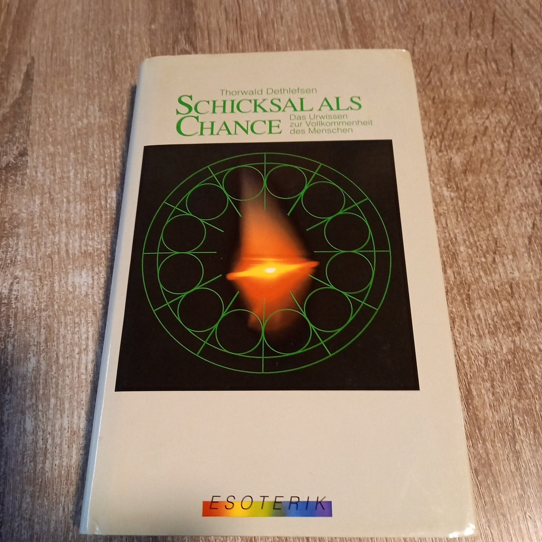 Schicksal als Chance von Dethlefsen