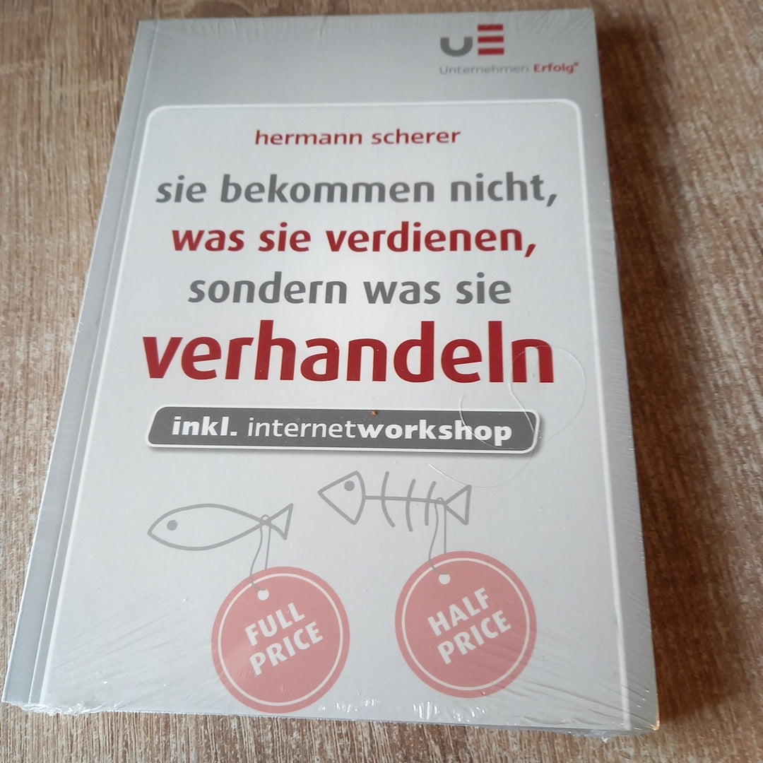 Sie bekommen nicht was sie verdienen sondern was sie verhandeln von Scherer