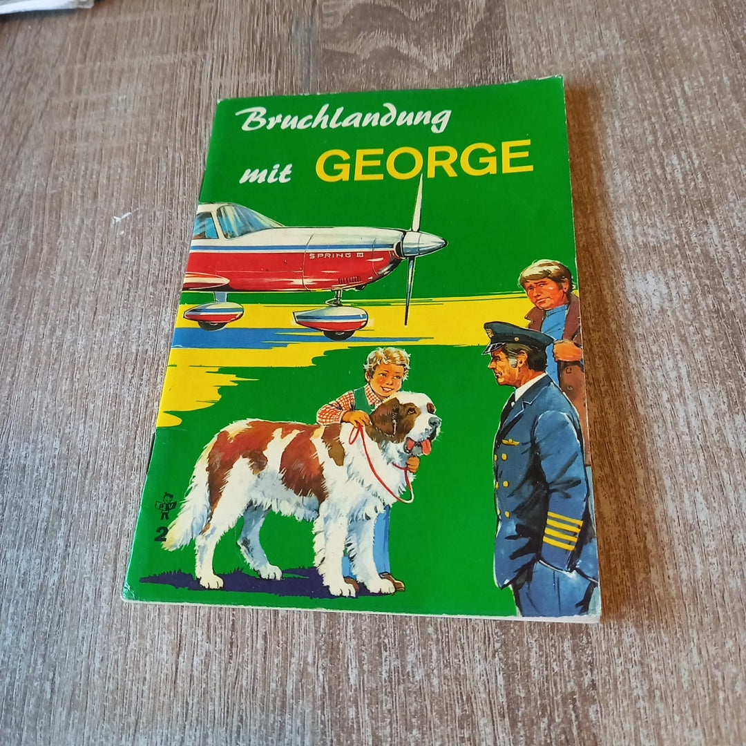 Bruchlandung mit George