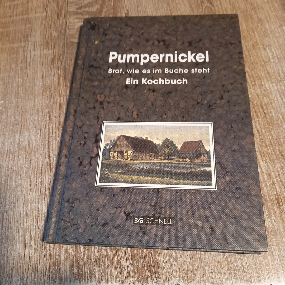 Pumpernickel Brot wie es im Buche steht Ein Kochbuch