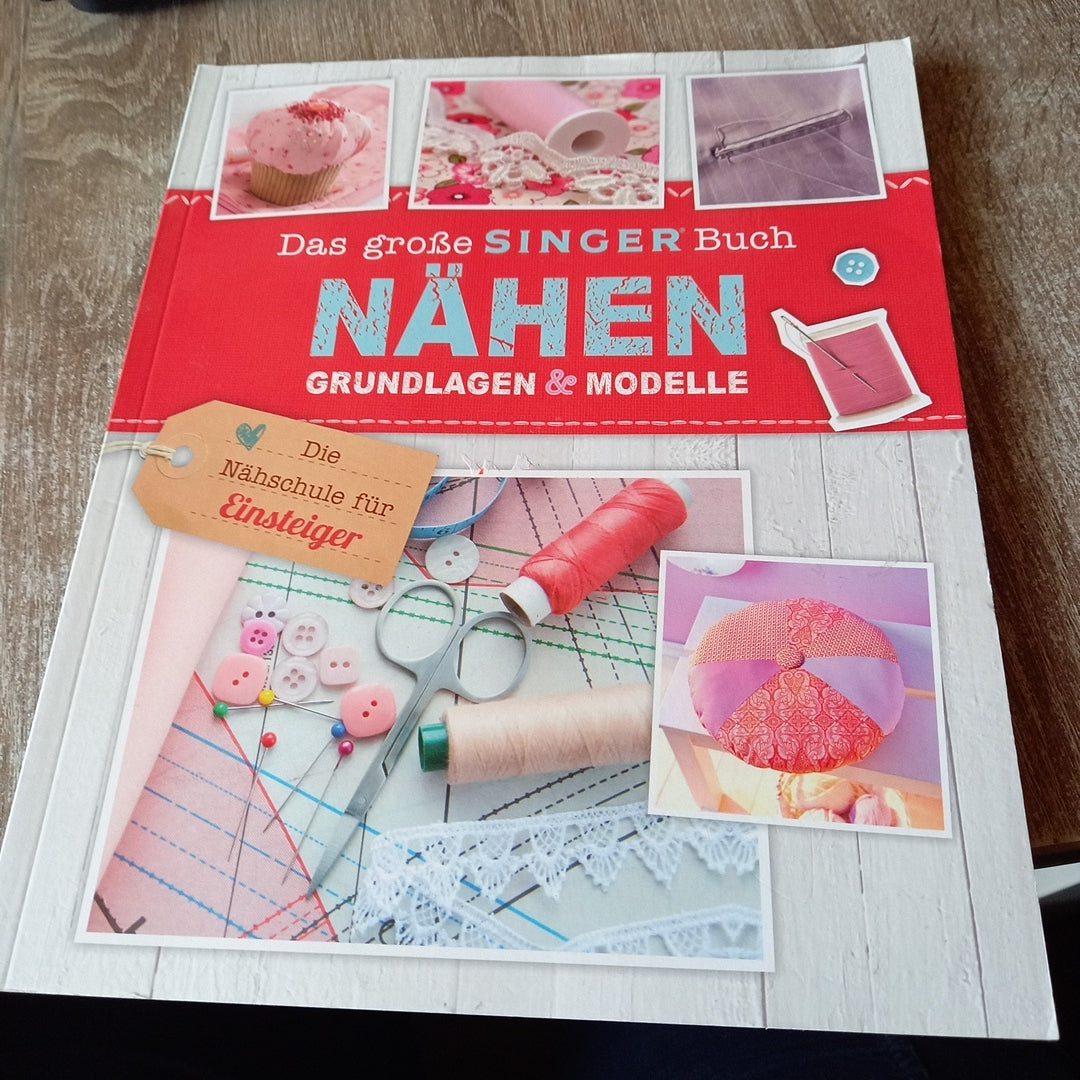Das große Singer Buch Nähen Grundlagen und Modelle