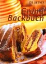 Doktor Oetker GrundBackbuch - Die beliebtesten Gebäcke, Kuchen und Torten gut und gelingsicher backen