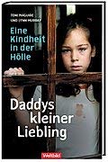 Daddys kleiner Liebling - Eine Kindheit in der Hölle