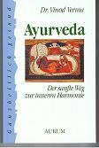 Ayurveda. Der sanfte Weg zur inneren Harmonie