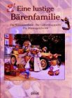 Eine lustige Bärenfamilie - Der Sommerurlaub. Die Geburtstagsparty. Die Wintergeschichte.