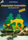 Kinderleichte Fensterbilder durchs ganze Jahr.