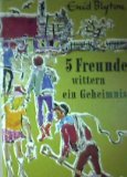 5 Freunde wittern ein Geheimnis - Eine abenteuerliche Erzählung für Jungen und Mädchen [schwarzweiß bebildert] (Bertelsmann Jugendbücher) (Bertelsmann Jugendbücher)