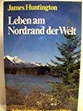 Leben am Nordrand der Welt