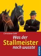 Was der Stallmeister noch wusste
