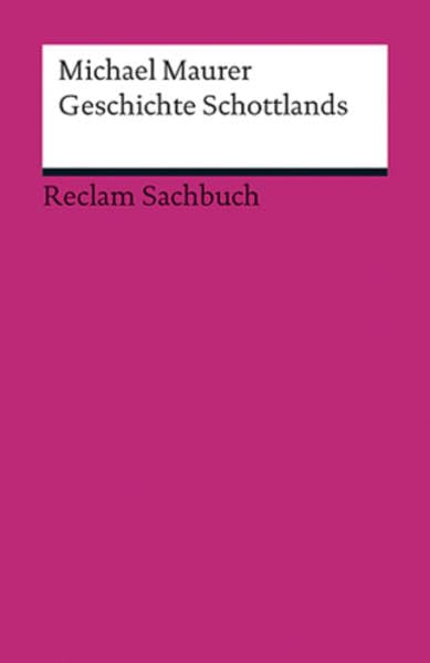 Geschichte Schottlands (Reclams Universal-Bibliothek)