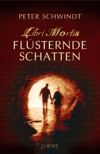 Flüsternde Schatten. Von Schwindt, Peter