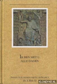 Ik ben met u alle dagen: meditatie bij de zondagsevangelies van het jaar A /Komt allen tot mij: meditatie bij de zondagsevangelies van het jaar B en register / Mij geschiede naar Uw woord: meditaties bij de zondagsevangelies van het jaar C