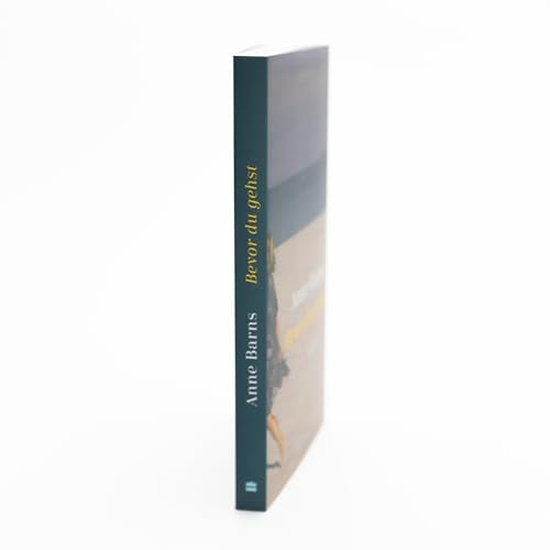 Bevor du gehst: Roman | Von Bestsellerautorin Anne Barns | Ein bewegender Roman über die Liebe zwischen Mutter und Tochter