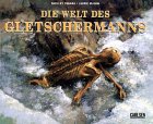 Die Welt des Gletschermanns