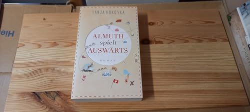 Almuth spielt auswärts: Roman